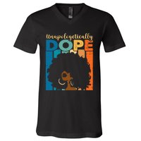 Unapologetically Dope Afro African American Black Pride V-Neck T-Shirt