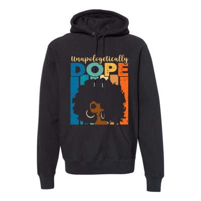 Unapologetically Dope Afro African American Black Pride Premium Hoodie