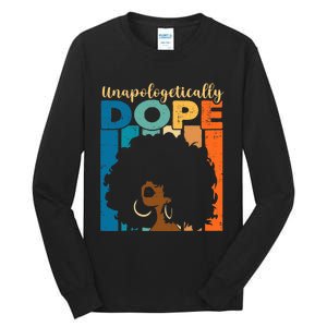 Unapologetically Dope Afro African American Black Pride Tall Long Sleeve T-Shirt