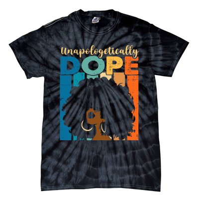 Unapologetically Dope Afro African American Black Pride Tie-Dye T-Shirt