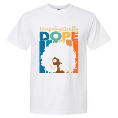 Unapologetically Dope Afro African American Black Pride Garment-Dyed Heavyweight T-Shirt