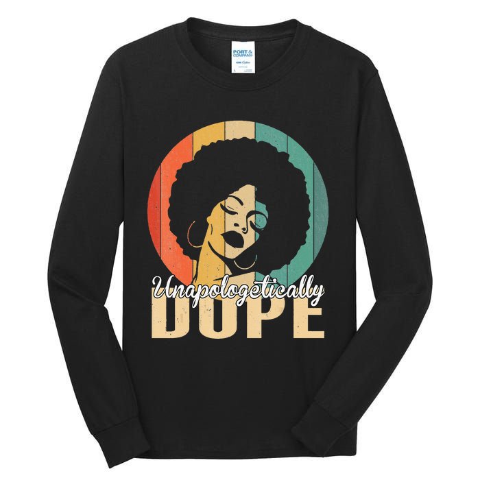 Unapologetically Dope Afro Black History Juneteenth Tall Long Sleeve T-Shirt