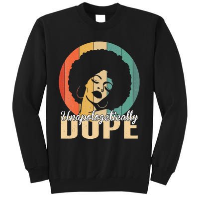 Unapologetically Dope Afro Black History Juneteenth Tall Sweatshirt