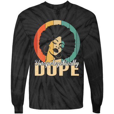 Unapologetically Dope Afro Black History Juneteenth Tie-Dye Long Sleeve Shirt