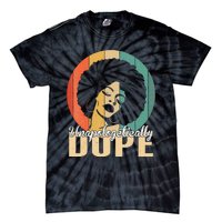 Unapologetically Dope Afro Black History Juneteenth Tie-Dye T-Shirt