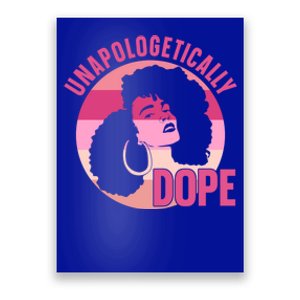 Unapologetically Dope Afro African American Black Gift Poster