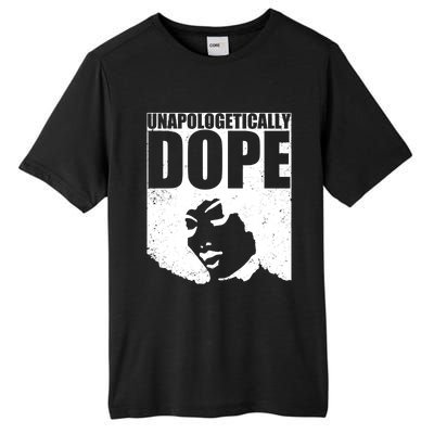 Unapologetically Dope Afro Melanin Black History Month Gift Tall Fusion ChromaSoft Performance T-Shirt