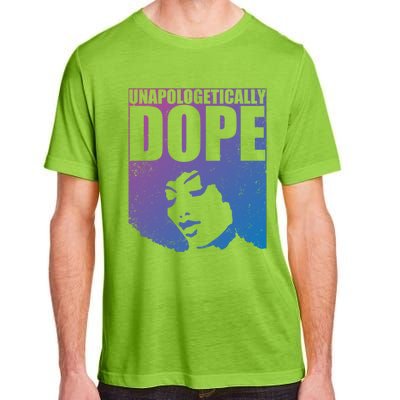 Unapologetically Dope Afro Melanin Black History Month Gift Adult ChromaSoft Performance T-Shirt