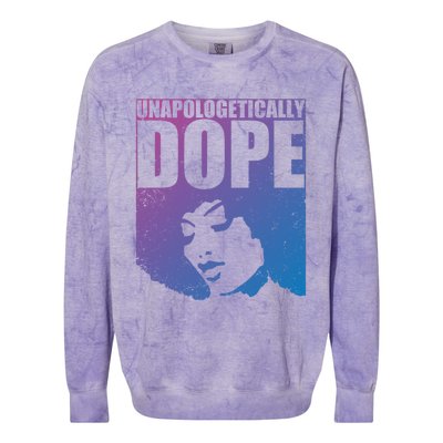 Unapologetically Dope Afro Melanin Black History Month Gift Colorblast Crewneck Sweatshirt