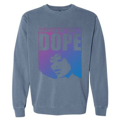 Unapologetically Dope Afro Melanin Black History Month Gift Garment-Dyed Sweatshirt