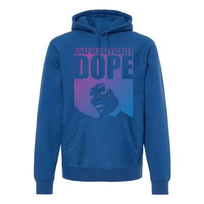 Unapologetically Dope Afro Melanin Black History Month Gift Premium Hoodie