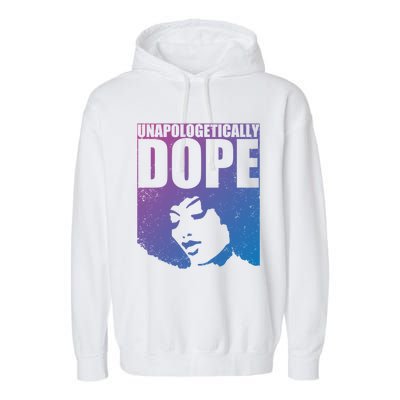 Unapologetically Dope Afro Melanin Black History Month Gift Garment-Dyed Fleece Hoodie