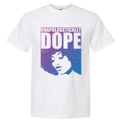 Unapologetically Dope Afro Melanin Black History Month Gift Garment-Dyed Heavyweight T-Shirt