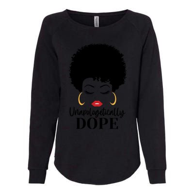 Unapologetically Dope Afro Black (2) Gift Womens California Wash Sweatshirt