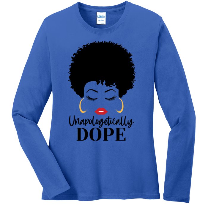 Unapologetically Dope Afro Black (2) Gift Ladies Long Sleeve Shirt