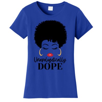 Unapologetically Dope Afro Black (2) Gift Women's T-Shirt