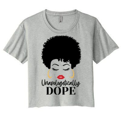 Unapologetically Dope Afro Black (2) Gift Women's Crop Top Tee