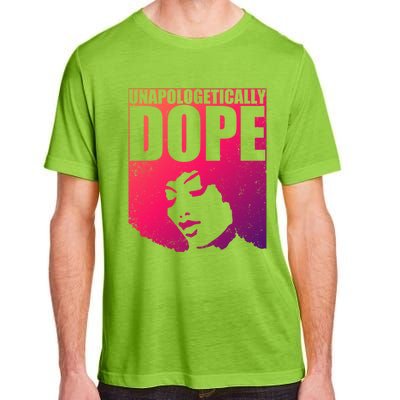 Unapologetically Dope Afro Melanin Black History Month Gift Adult ChromaSoft Performance T-Shirt