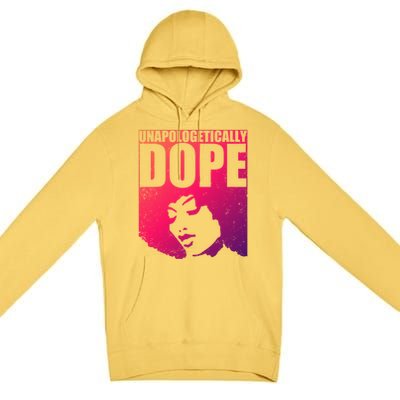 Unapologetically Dope Afro Melanin Black History Month Gift Premium Pullover Hoodie