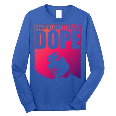 Unapologetically Dope Afro Melanin Black History Month Gift Long Sleeve Shirt