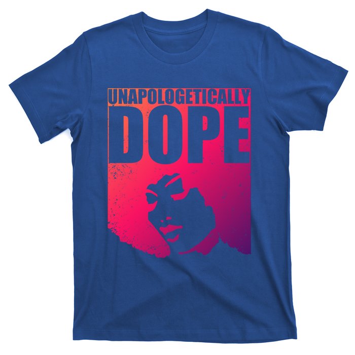 Unapologetically Dope Afro Melanin Black History Month Gift T-Shirt