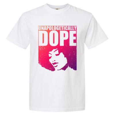 Unapologetically Dope Afro Melanin Black History Month Gift Garment-Dyed Heavyweight T-Shirt