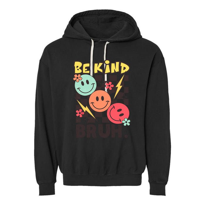 Unity Day Anti Bullying Awareness Kindness Be Kind Bruh Garment-Dyed Fleece Hoodie