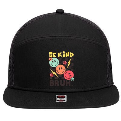 Unity Day Anti Bullying Awareness Kindness Be Kind Bruh 7 Panel Mesh Trucker Snapback Hat