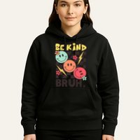 Unity Day Anti Bullying Awareness Kindness Be Kind Bruh Hoodie
