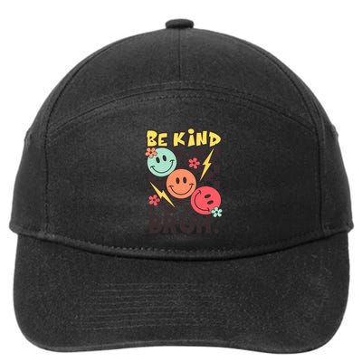 Unity Day Anti Bullying Awareness Kindness Be Kind Bruh 7-Panel Snapback Hat