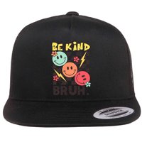 Unity Day Anti Bullying Awareness Kindness Be Kind Bruh Flat Bill Trucker Hat