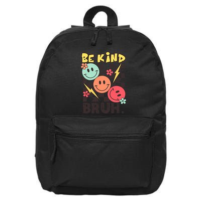 Unity Day Anti Bullying Awareness Kindness Be Kind Bruh 16 in Basic Backpack
