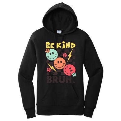 Unity Day Anti Bullying Awareness Kindness Be Kind Bruh Women's Pullover Hoodie