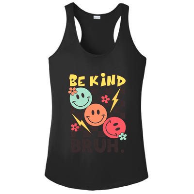 Unity Day Anti Bullying Awareness Kindness Be Kind Bruh Ladies PosiCharge Competitor Racerback Tank