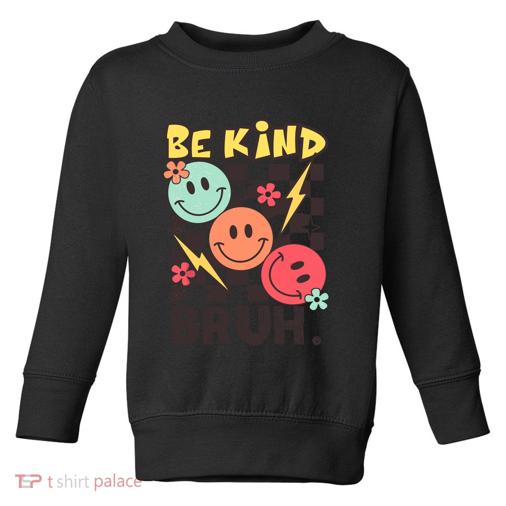 Unity Day Anti Bullying Awareness Kindness Be Kind Bruh Toddler Sweatshirt