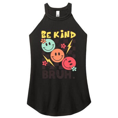 Unity Day Anti Bullying Awareness Kindness Be Kind Bruh Women's Perfect Tri Rocker Tank