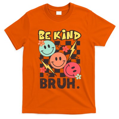 Unity Day Anti Bullying Awareness Kindness Be Kind Bruh T-Shirt