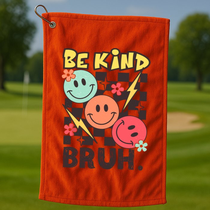 Unity Day Anti Bullying Awareness Kindness Be Kind Bruh Golf Towel
