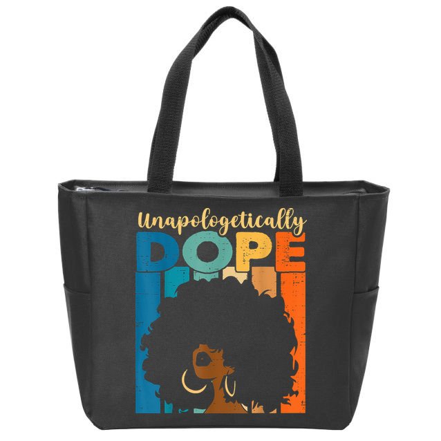 Unapologetically Dope Afro African American Black Pride Zip Tote Bag