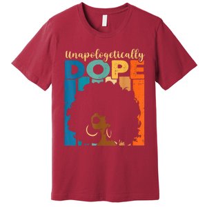 Unapologetically Dope Afro African American Black Pride Premium T-Shirt