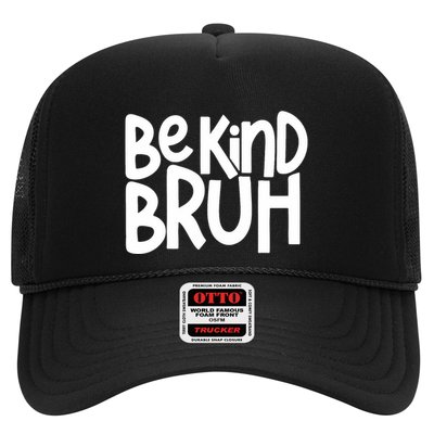 Unity Day Be Kind Bruh Orange Anti Bullying Kindness Trucker Hat
