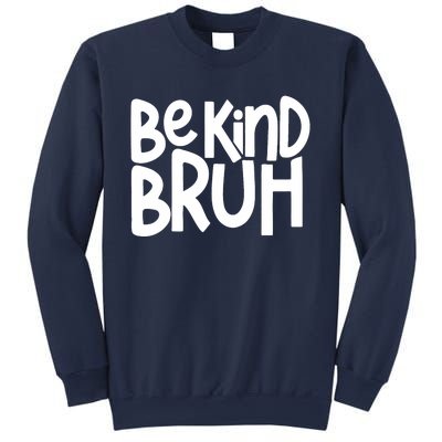 Unity Day Be Kind Bruh Orange Anti Bullying Kindness Sweatshirt