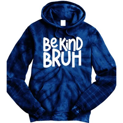 Unity Day Be Kind Bruh Orange Anti Bullying Kindness Tie Dye Hoodie