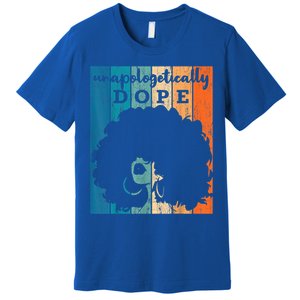 Unapologetically Dope Black History Month African American Short Sleeve Gift Premium T-Shirt