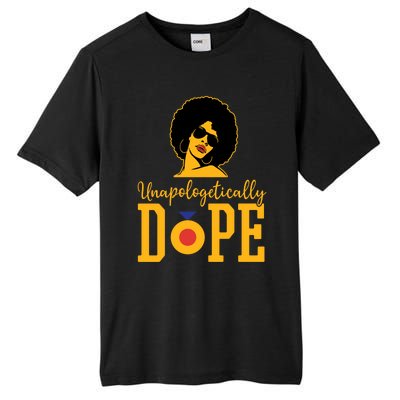 Unapologetically Dope Black Gift Great Gift Tall Fusion ChromaSoft Performance T-Shirt