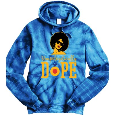 Unapologetically Dope Black Gift Great Gift Tie Dye Hoodie