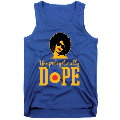 Unapologetically Dope Black Gift Great Gift Tank Top