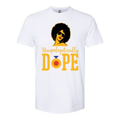 Unapologetically Dope Black Gift Great Gift Softstyle CVC T-Shirt