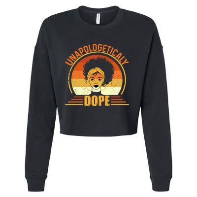 Unapologetically Dope Black Pride Melanin African American Cropped Pullover Crew