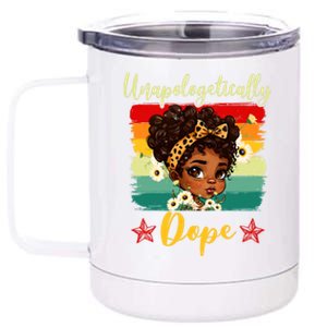 Unapologetically Dope Black History Afro Juneteenth Great Gift 12 oz Stainless Steel Tumbler Cup